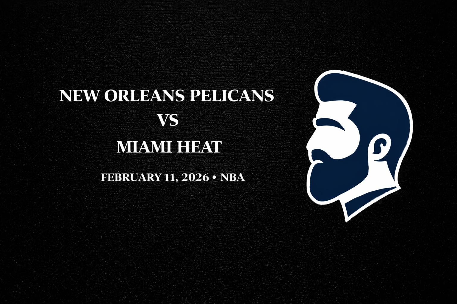 New Orleans Pelicans vs Miami Heat